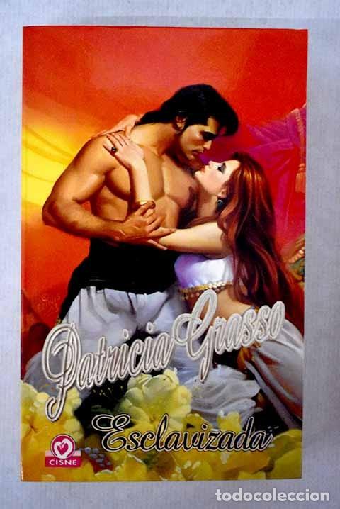 Libros de segunda mano: Esclavizada - Grasso, Patricia - Plaza & Jan&eacute;s Editores - Cisne, 19