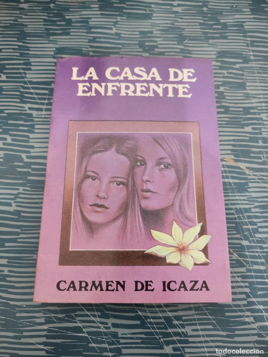 Libros de segunda mano: LA CASA DE ENFRENTE,CARMEN DE ICAZA,1982,325 P&Aacute;GINAS.