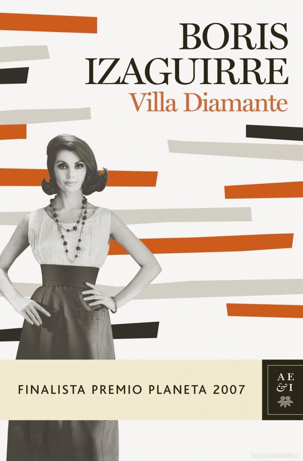 Libros de segunda mano: Villa Diamante - Boris Izaguirre - Editorial Planeta - Autores Espa&ntilde;oles e Iberoamericanos