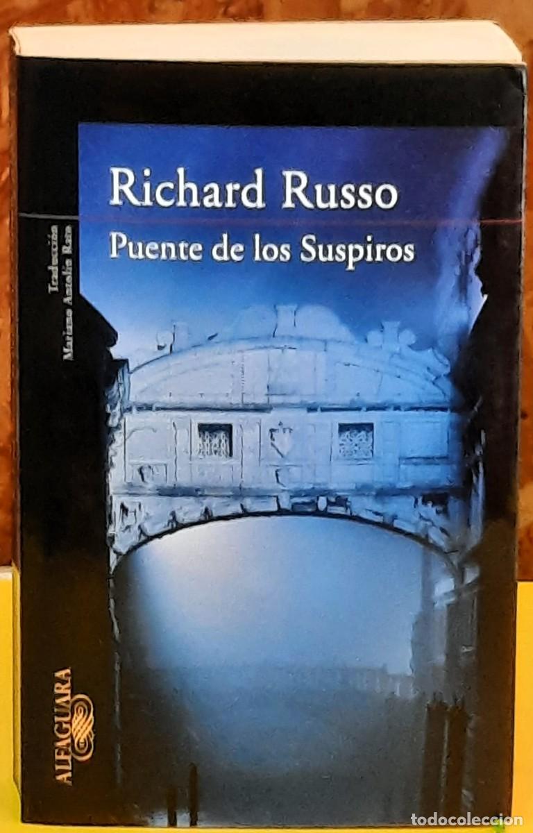 Libros de segunda mano: Puente de los suspiros. Richard Russo. Editorial Alfaguara. 2008