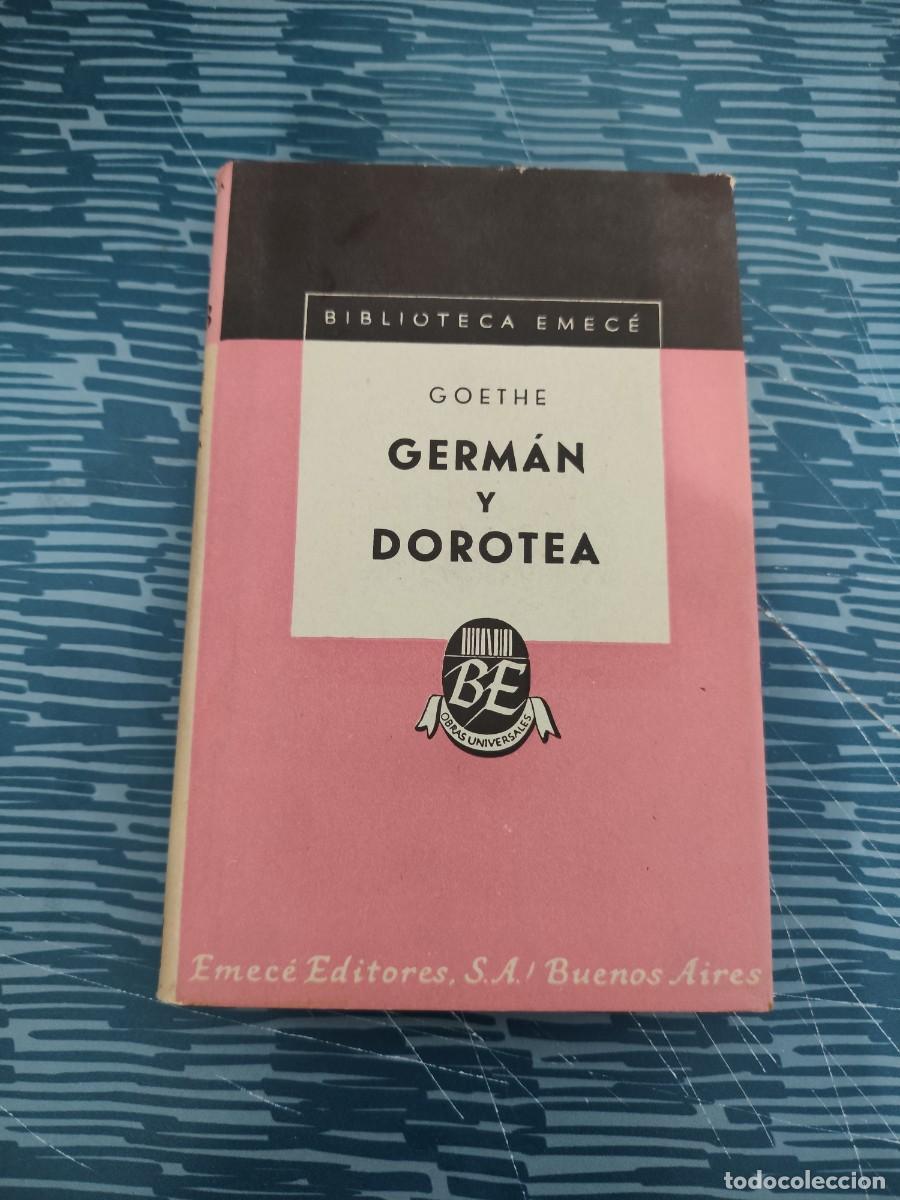 Libros de segunda mano: GERM&Aacute;N Y DOROTEA,GOETHE,EMECE EDITORES ,1949,172 P&Aacute;GINAS.