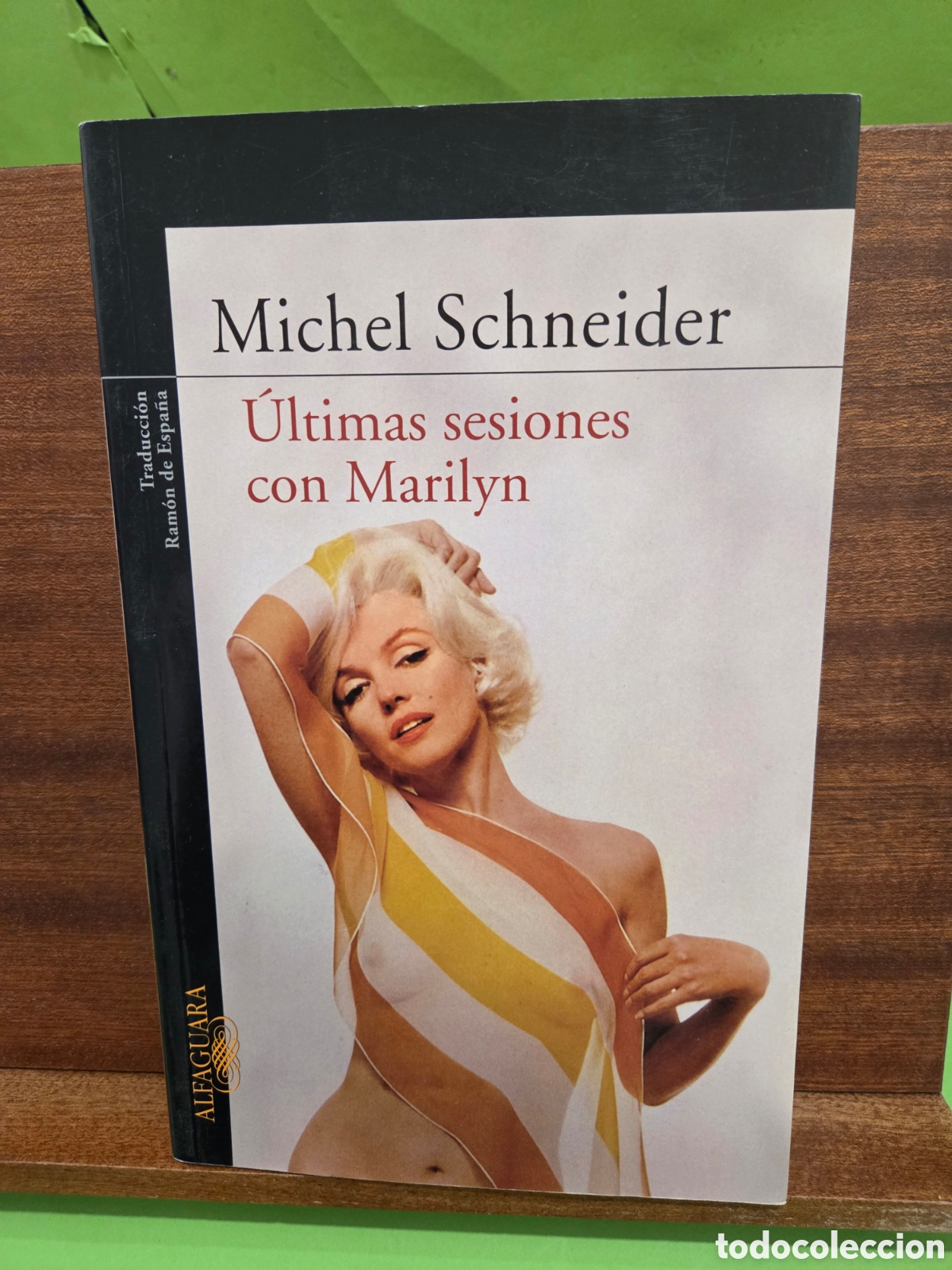 Libros de segunda mano: &rdquo;&rdquo;&Uacute;LTIMAS SESIONES CON MARILYN...&rdquo;&rdquo;MICHEL SCHNEIDER...ALFAGUARA...2008...