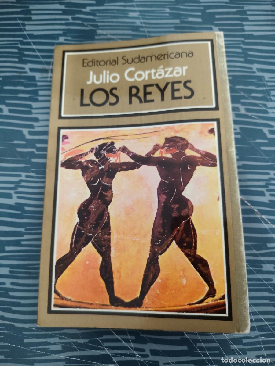 Libros de segunda mano: LOS REYES,JULIO CORT&Aacute;ZAR, EDITORIAL SUDAMERICANA,1980,76 P&Aacute;G.