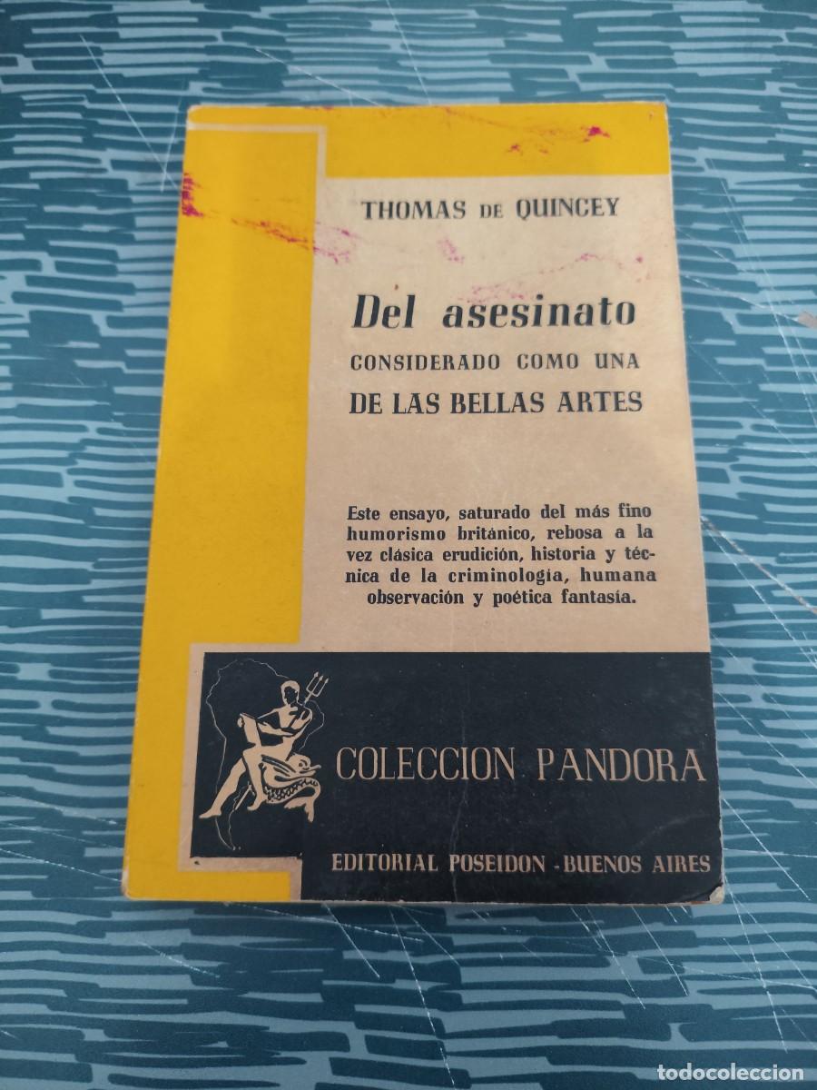 Libros de segunda mano: DEL ASESINATO CONSIDERADO COMO UNA DE LAS BELLAS ARTES, THOMAS DE QUINCEY, EDITORIAL POSEIDON,1943.
