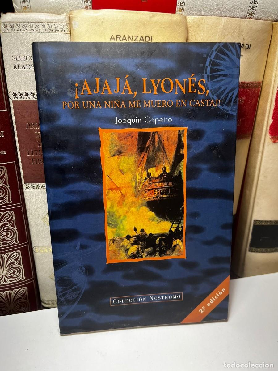 Livres d'occasion: &iexcl;AJAJA, LYONES, POR UNA NI&Ntilde;A ME MUERO EN CASTAJ!. Joaqu&iacute;n Copeiro. 2&ordf; Edici&oacute;n. Ed. Juventud. 1997.