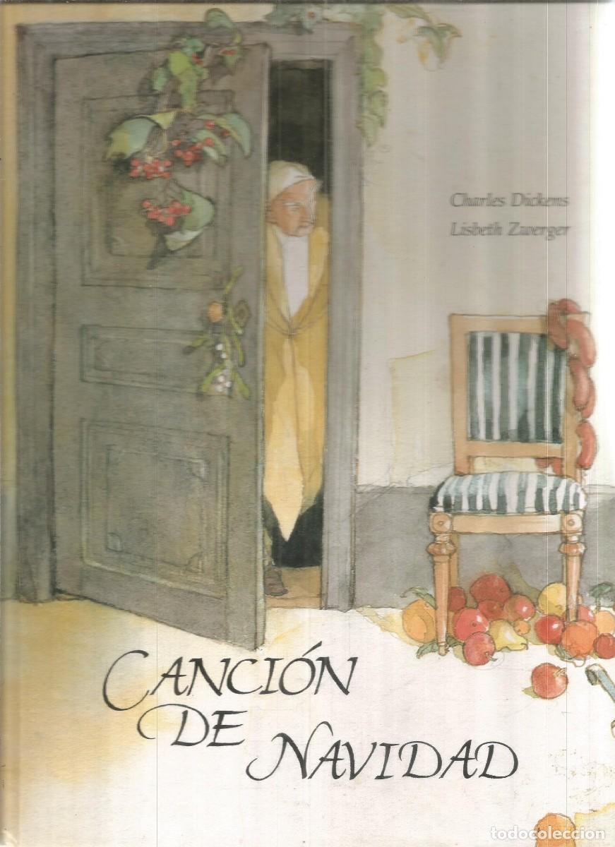 Libros de segunda mano: CHARLES DICKENS/LISBETH ZWERGER. CANCION DE NAVIDAD. DESTINO. PRIMERA EDICION