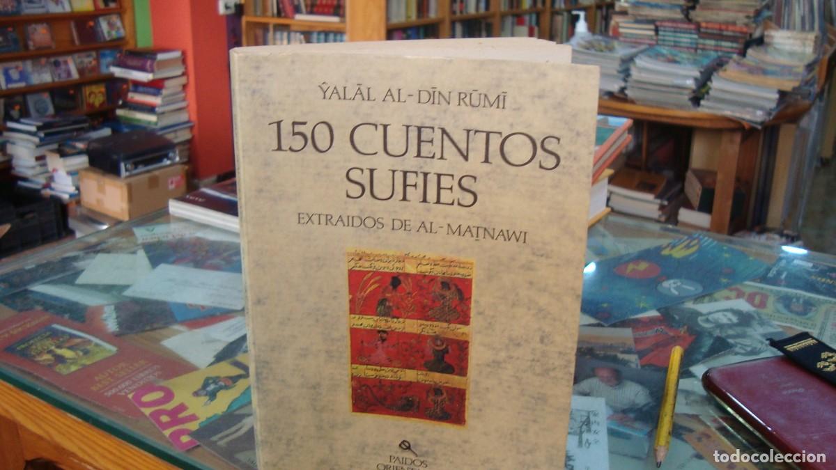 Libros de segunda mano: YALAL AL-DIN RUNU: 150 CUENTOS SUFI&Eacute;S. EXTRA&Iacute;DOS DE AL-MATNAWI Y SELECCIONADOS POR AHMED KUDSI