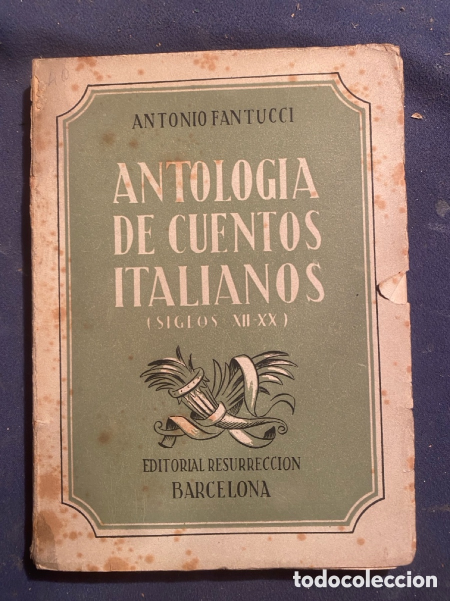Livros em segunda m&atilde;o: ANTONIO FANTUCCI : - ANTOLOG&Iacute;A DE CUENTOS ITALIANOS (SIGLOS XII-XX) ) - (1941)