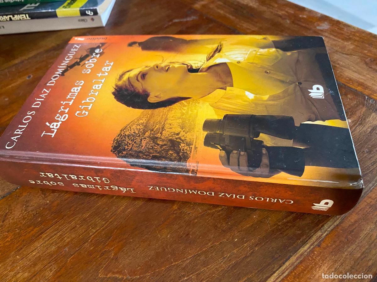 Libros de segunda mano: L&aacute;grimas sobre Gibraltar. Carlos Diaz Dom&iacute;nguez