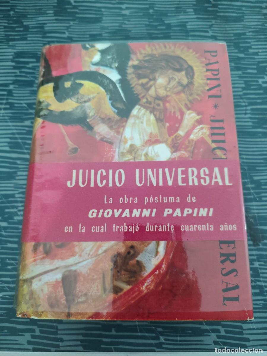 Libros de segunda mano: JUICIO UNIVERSAL, GIOVANNI PAPINI, EDITORIAL PLANETA,1959,720 P&Aacute;GINAS.