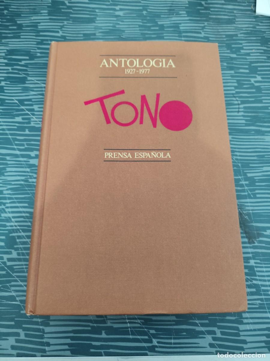 Libros de segunda mano: TONO, ANTOLOGIA 1927-1977,PRENSA ESPA&Ntilde;OLA,1978,320 P&Aacute;GINAS.