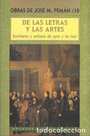 Libros de segunda mano: OBRAS DE JOSE MARIA PEMAN TOMO X - DE LAS LETRAS Y LAS ARTES - A-PEMAN-113