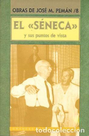 Libros de segunda mano: OBRAS DE JOSE MARIA PEMAN TOMO IX - EL SENECA Y SUS PUNTOS DE VISTA - A-PEMAN-114