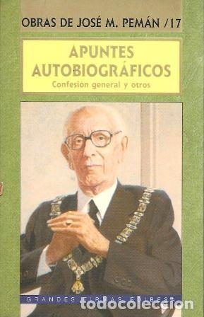 Libros de segunda mano: OBRAS DE JOSE MARIA PEMAN TOMO XVII - APUNTES AUTOBIOGRAFICOS - A-PEMAN-116