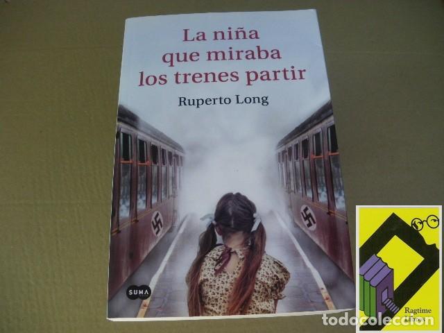 Libros de segunda mano: LONG, Ruperto: La ni&ntilde;a que miraba los trenes partir