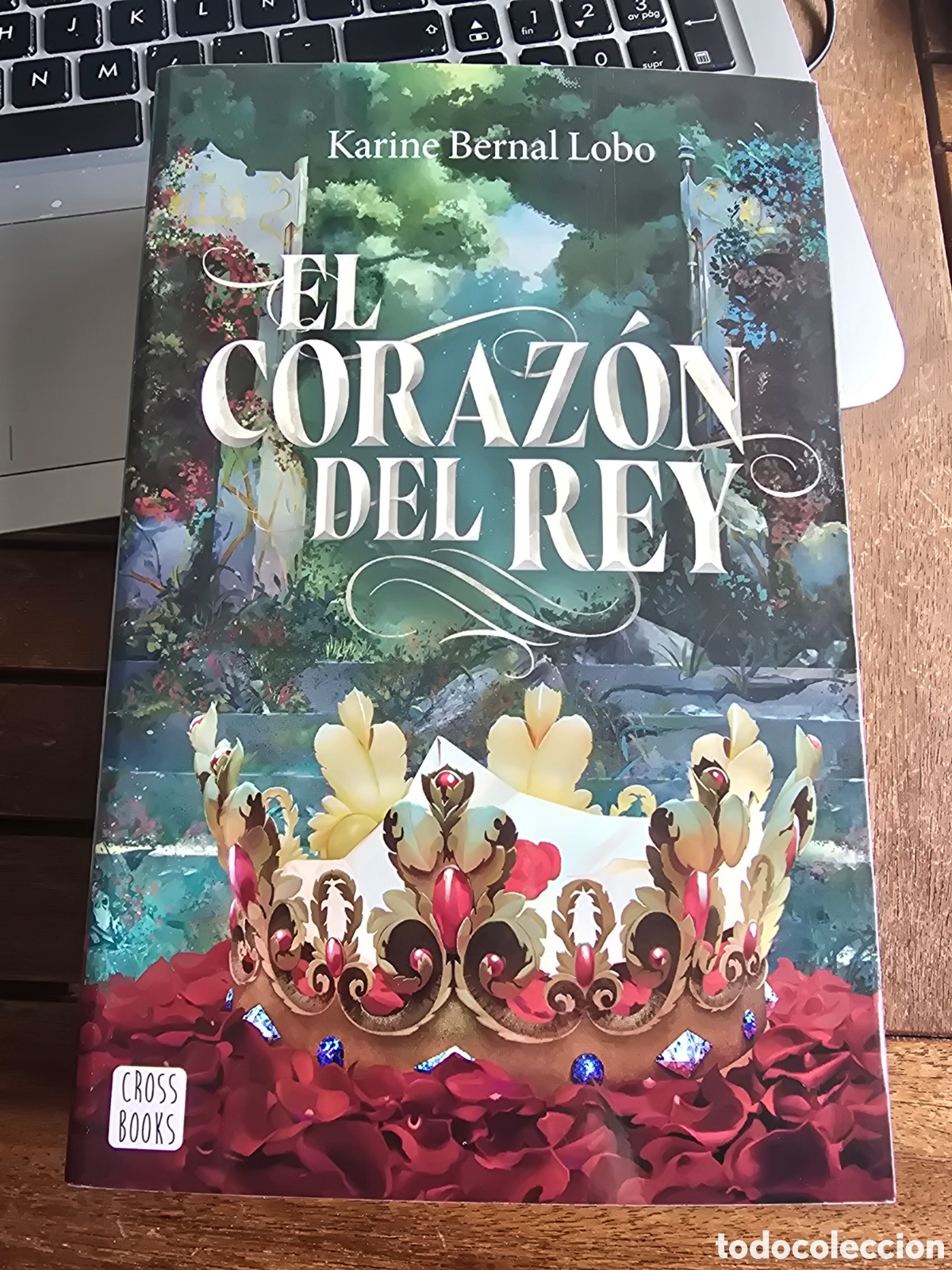 Libros de segunda mano: Rey 3. El coraz&oacute;n del rey Karine Bernal Lobo Editorial CROSSBOOKS 2026 NOVELA JUVENIL