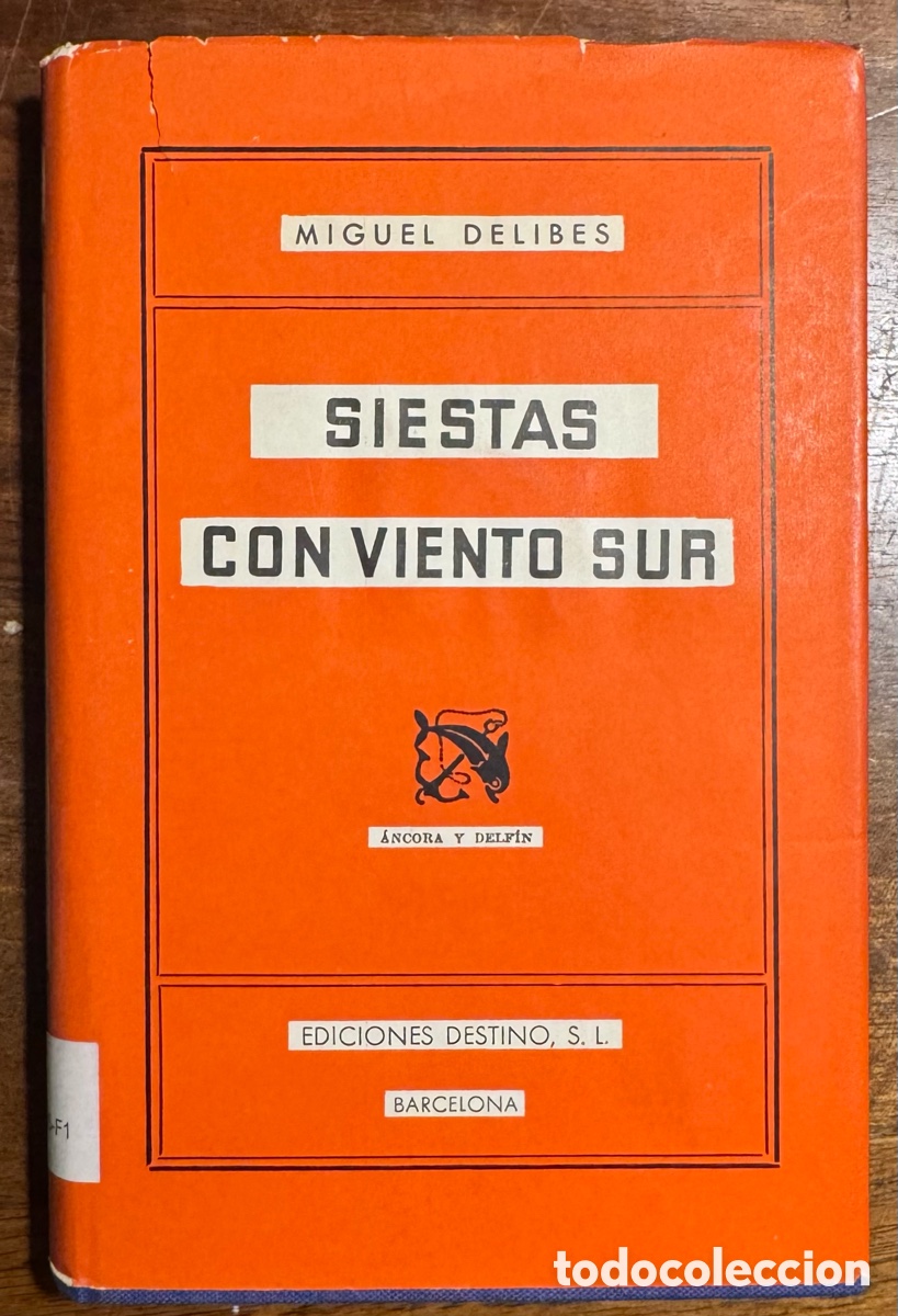Livros em segunda m&atilde;o: Miguel Delibes. Siestas con viento del sur (1&ordf; edici&oacute;n) Ejemplar con dedicatoria del autor