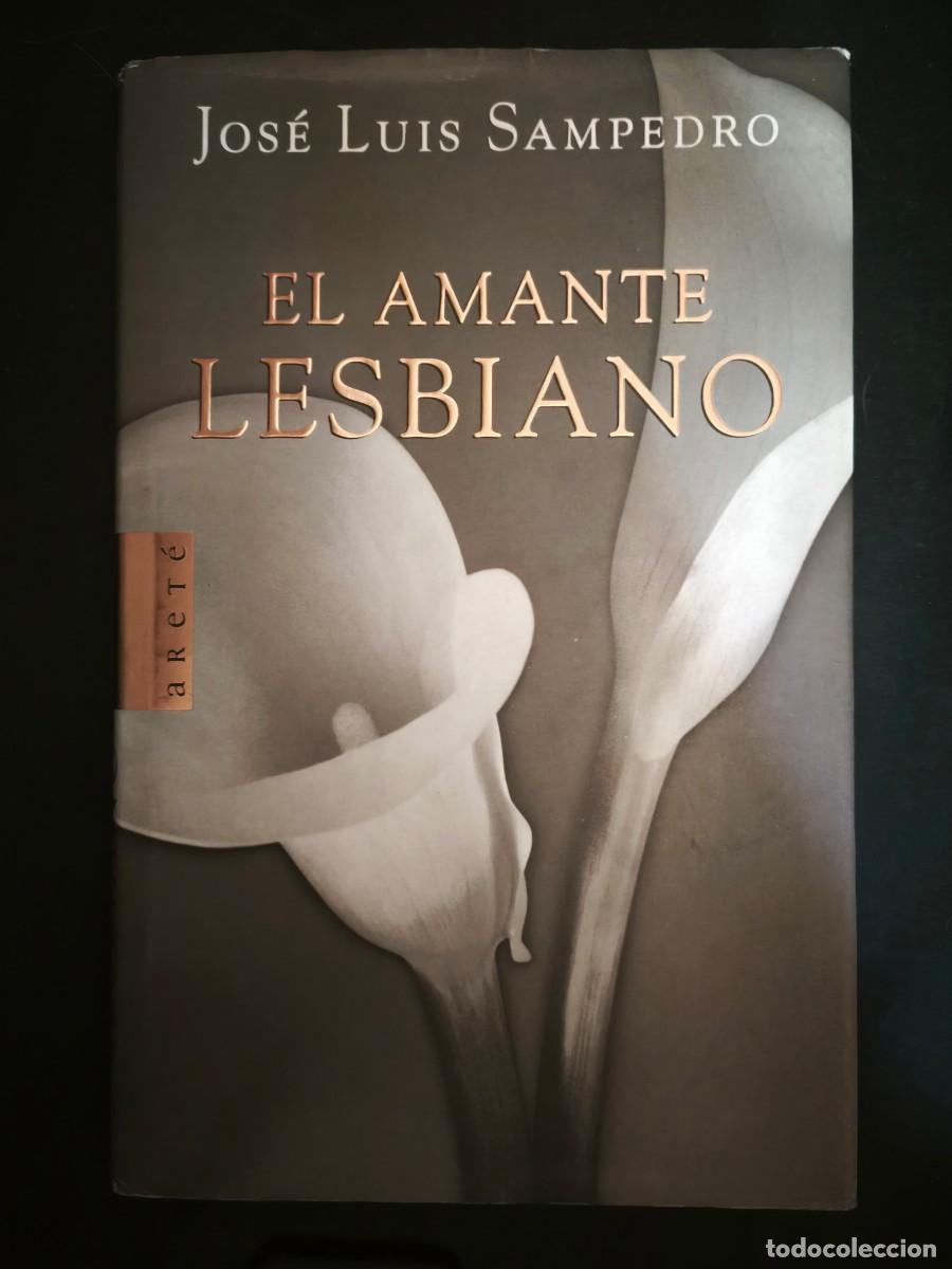 Libros de segunda mano: El amante lesbiano - Jos&eacute; Luis Sampedro