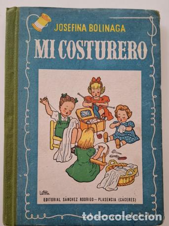 Libros de segunda mano: MI COSTURERO de Josefina Bolinaga