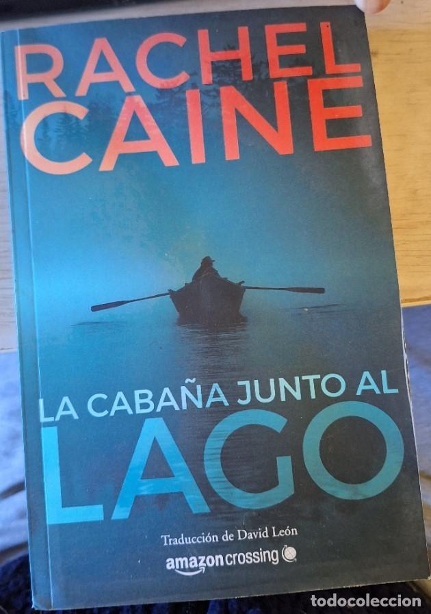 Libros de segunda mano: LA CABA&Ntilde;A JUNTO AL LAGO. - CAINE, Rachel.