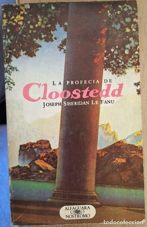 Libros de segunda mano: LA PROFECIA DE CLOOSTEDD. - SHERIDAN LE FANU, Joseph.