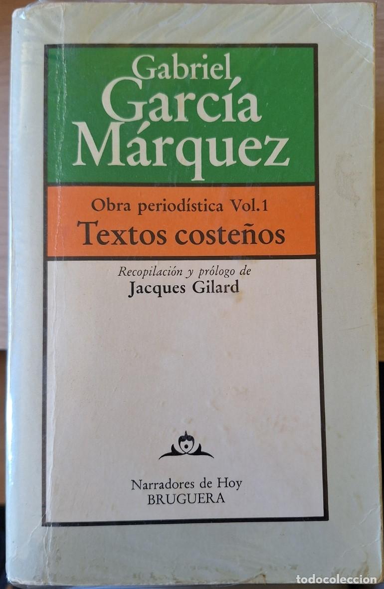 Libros de segunda mano: OBRAS PERIODISTICAS VOL. 1. TEXTOS COSTE&Ntilde;OS. - GARCIA MARQUEZ, Gabriel.
