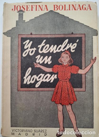 Second hand books: YO TENDRE UN HOGAR de Josefina Bolinaga