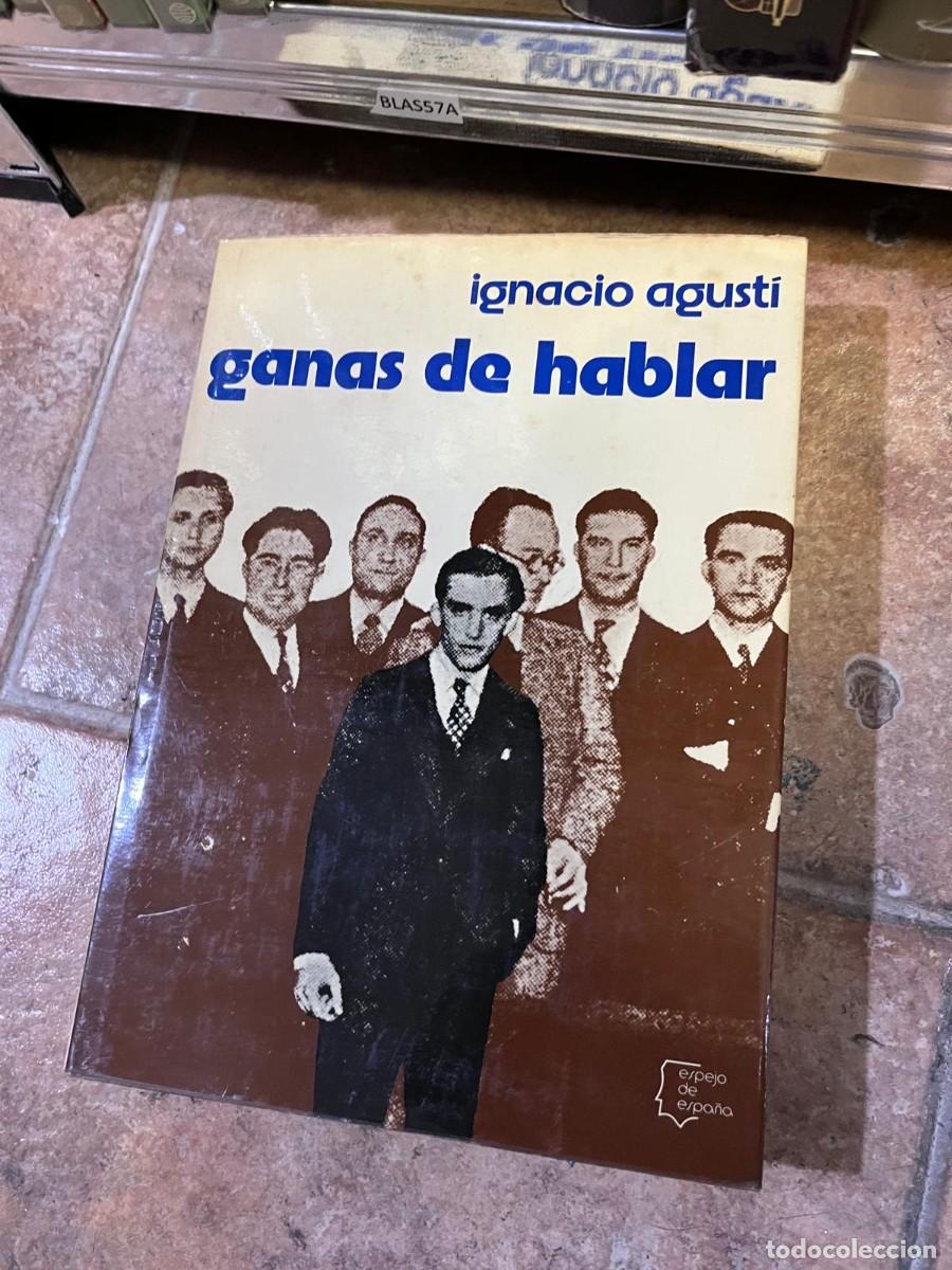 Libros de segunda mano: BLAS57A &mdash; Ganas de hablar &mdash; Ignacio Agust&iacute; &mdash; Librer&iacute;a Editorial Argos &mdash;