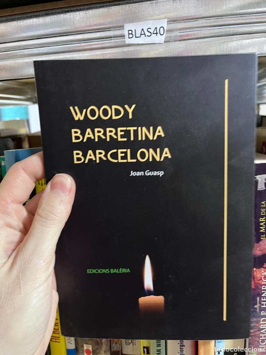 Libros de segunda mano: BLAS40 &mdash; Woody Barretina Barcelona &mdash; Joan Guasp &mdash;