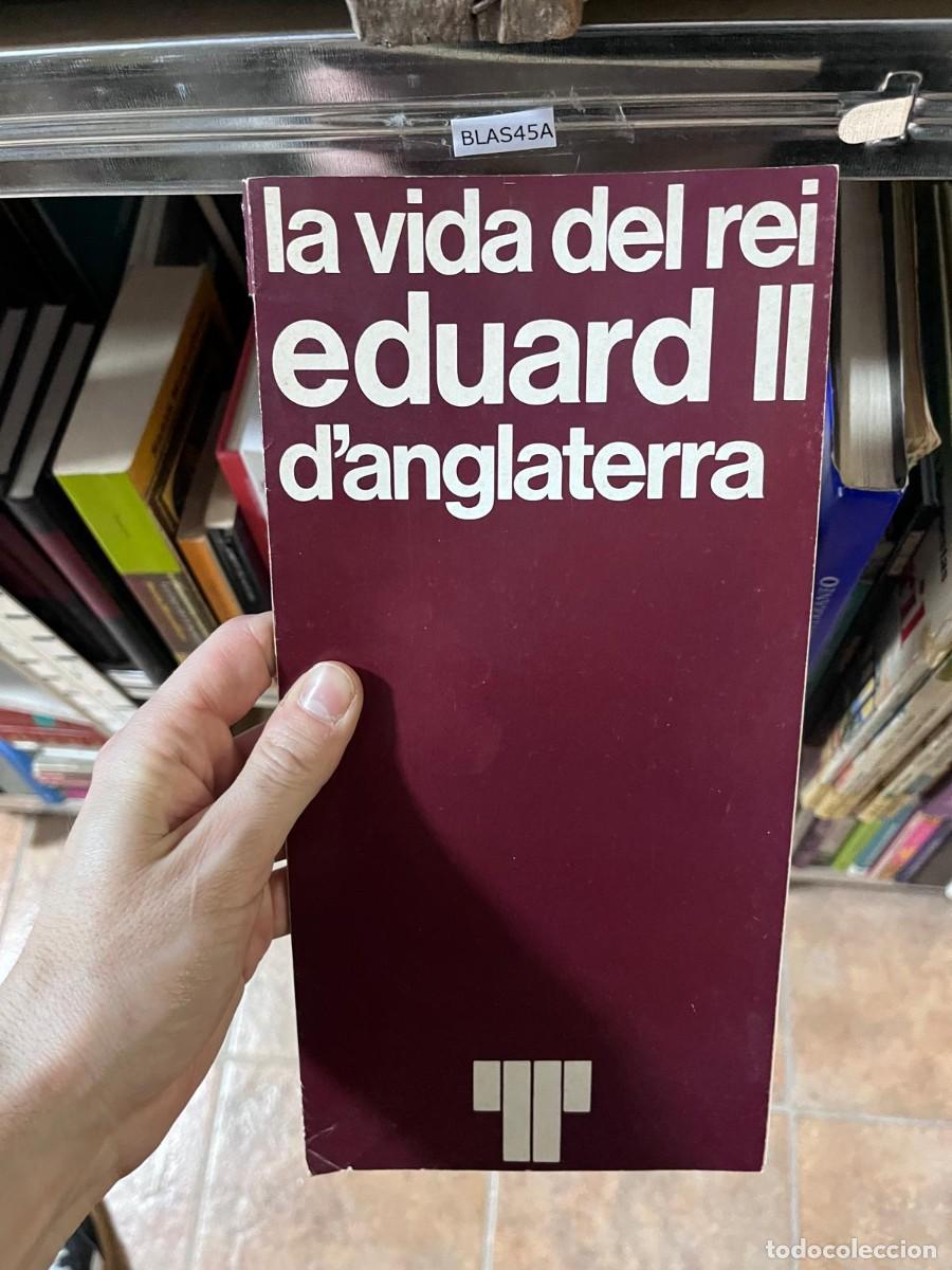 Libros de segunda mano: BLAS45A &mdash; La vida del rei Eduard II d&rsquo;Anglaterra &mdash; Christopher Marlowe &mdash; Teatre Lliure / Edicions 62