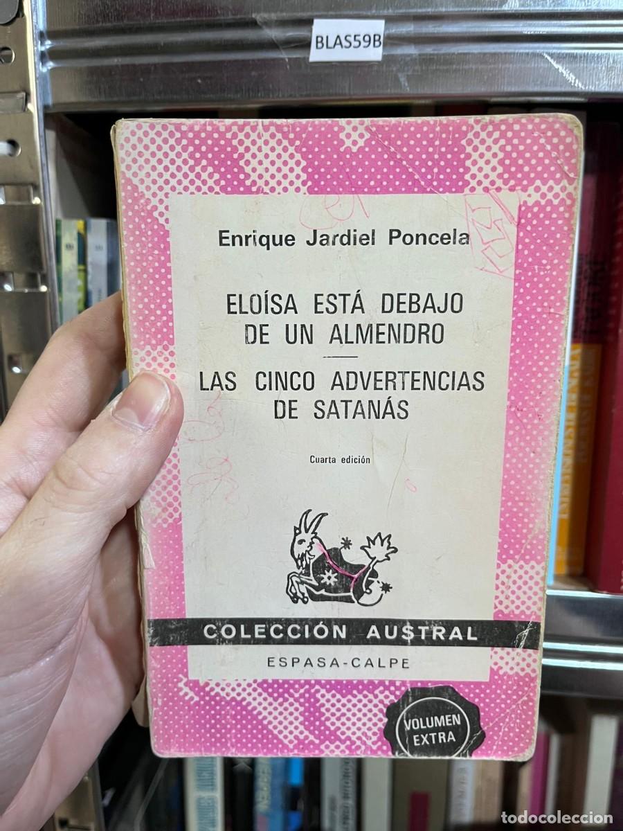Libros de segunda mano: BLAS59B &mdash; Elo&iacute;sa est&aacute; debajo de un almendro / Las cinco advertencias de Satan&aacute;s &mdash; E Jardiel PONCELA