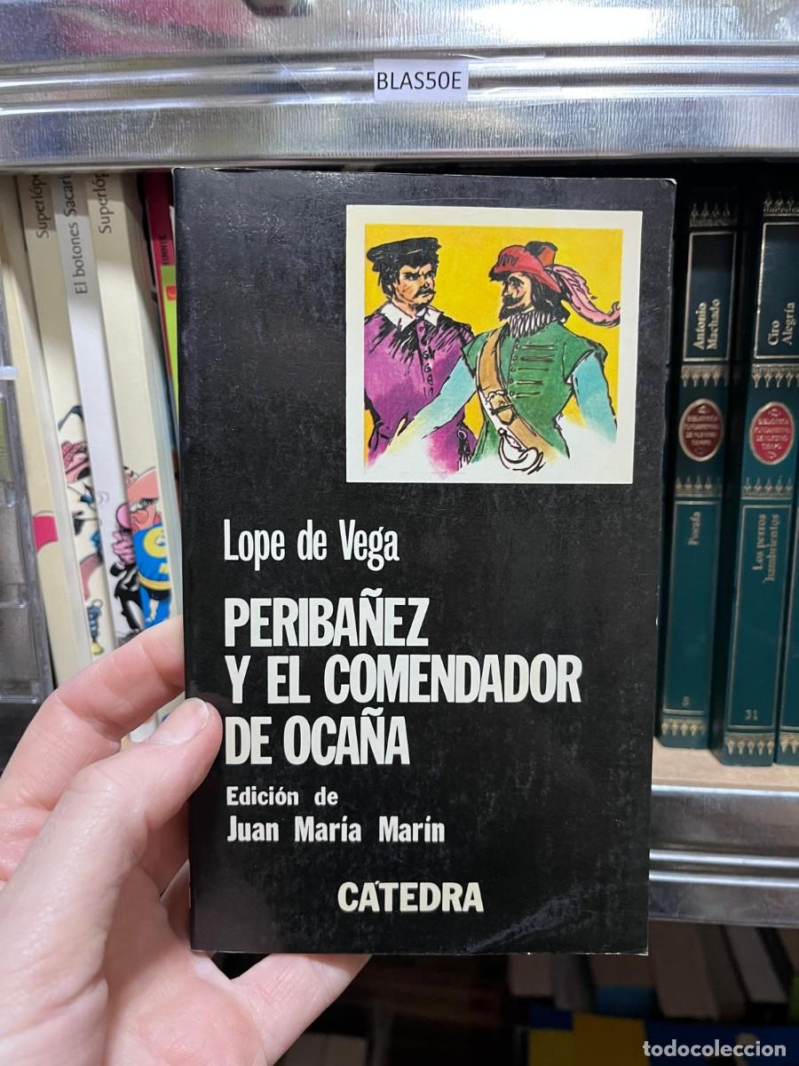 Libros de segunda mano: BLAS50E &mdash; Perib&aacute;&ntilde;ez y el comendador de Oca&ntilde;a &mdash; Lope de Vega &mdash; C&aacute;tedra
