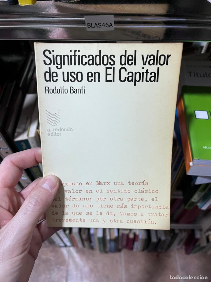 Libros de segunda mano: BLAS46A &mdash; Significados del valor de uso en El Capital &mdash; Rodolfo Banfi &mdash; A. Redondo Editor