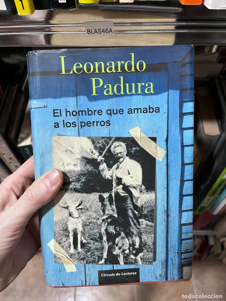 Libros de segunda mano: BLAS46A &mdash; El hombre que amaba a los perros &mdash; Leonardo Padura &mdash; C&iacute;rculo de Lectores