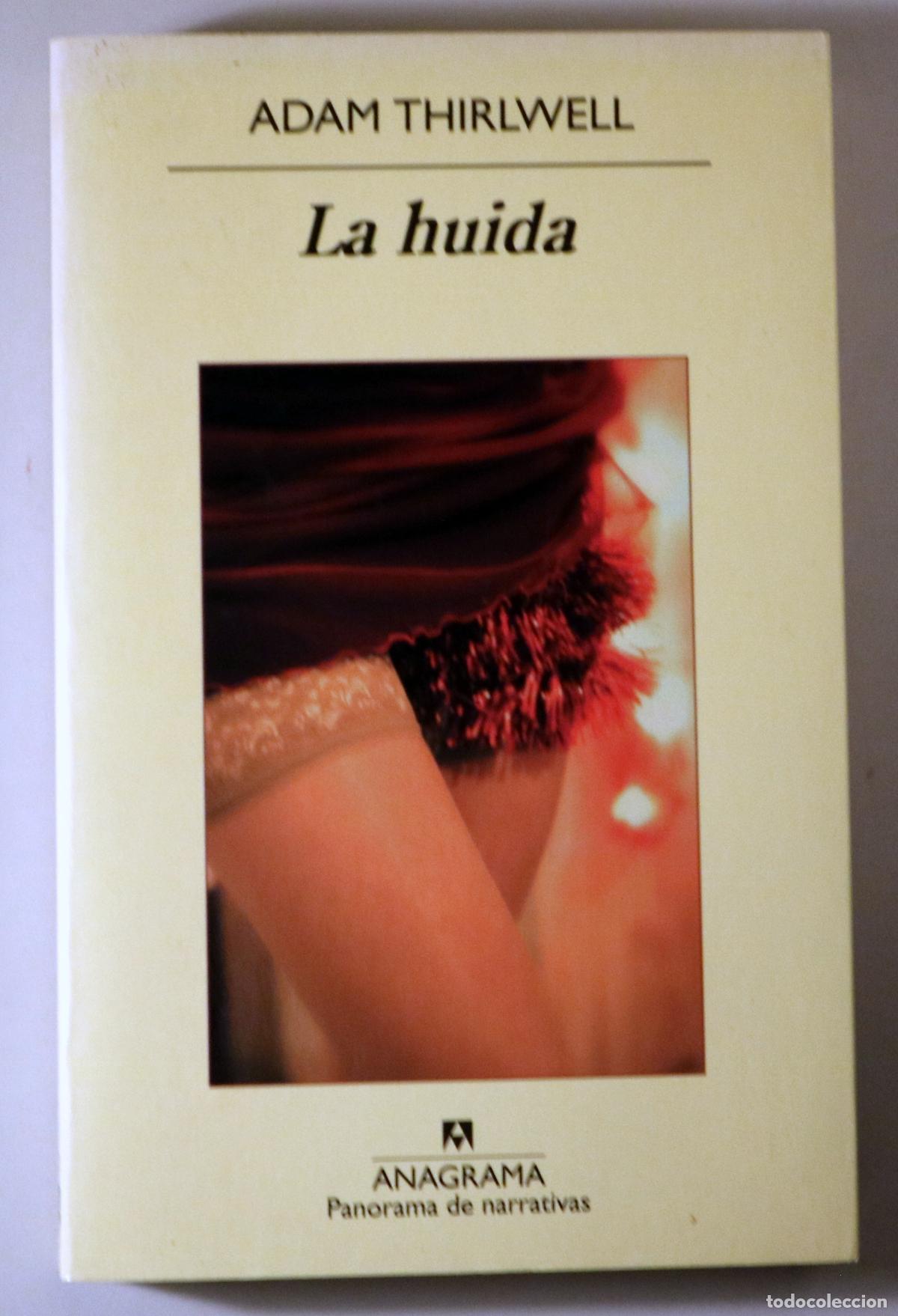 Livres d'occasion: THIRLWELL, Adam - LA HUIDA - Barcelona 2010 - 1&ordf; edici&oacute;n en espa&ntilde;ol
