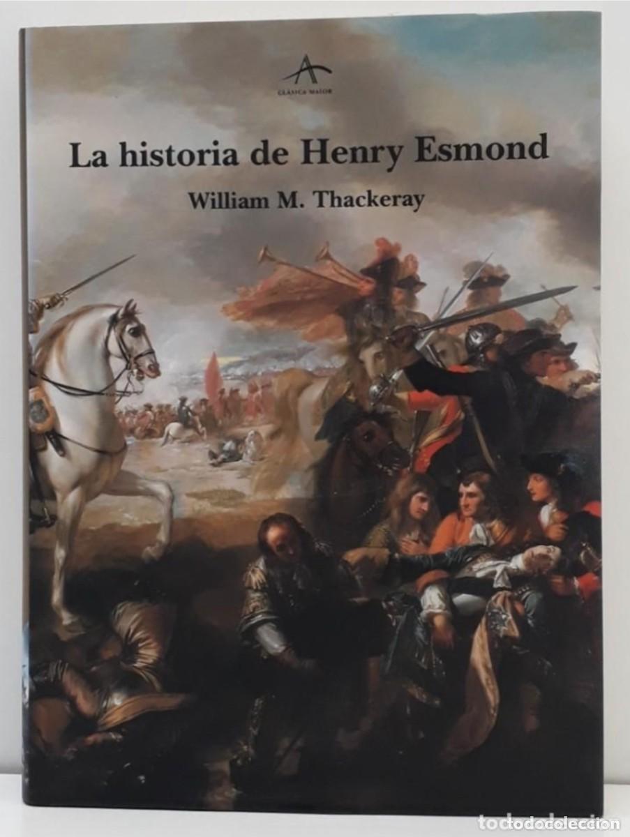 Libros de segunda mano: La historia de Henry Esmond - William M. Tackeray. Editorial Alba Cl&aacute;sica Maior literatura cl&aacute;sicos