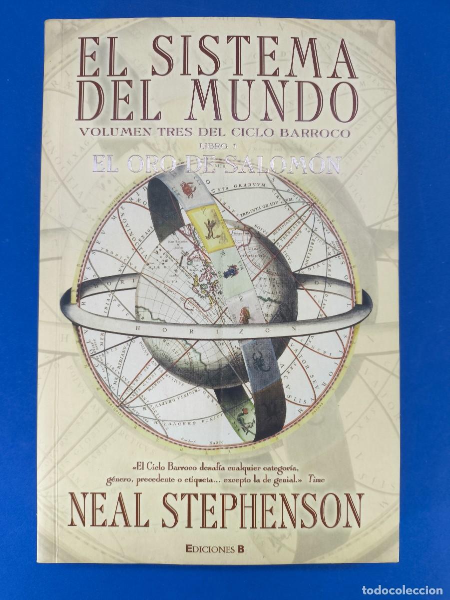 Libros de segunda mano: EL SISTEMA DEL MUNDO, EL ORO DE SALOMON / NEAL STEPHENSON / 1&ordf;ed.2006. Ediciones B