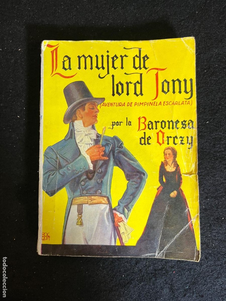 Livres d'occasion: Libro La Mujer de Lord Tony Baronesa Orczy Molino 1953 Pimpinela Escarlata vintage