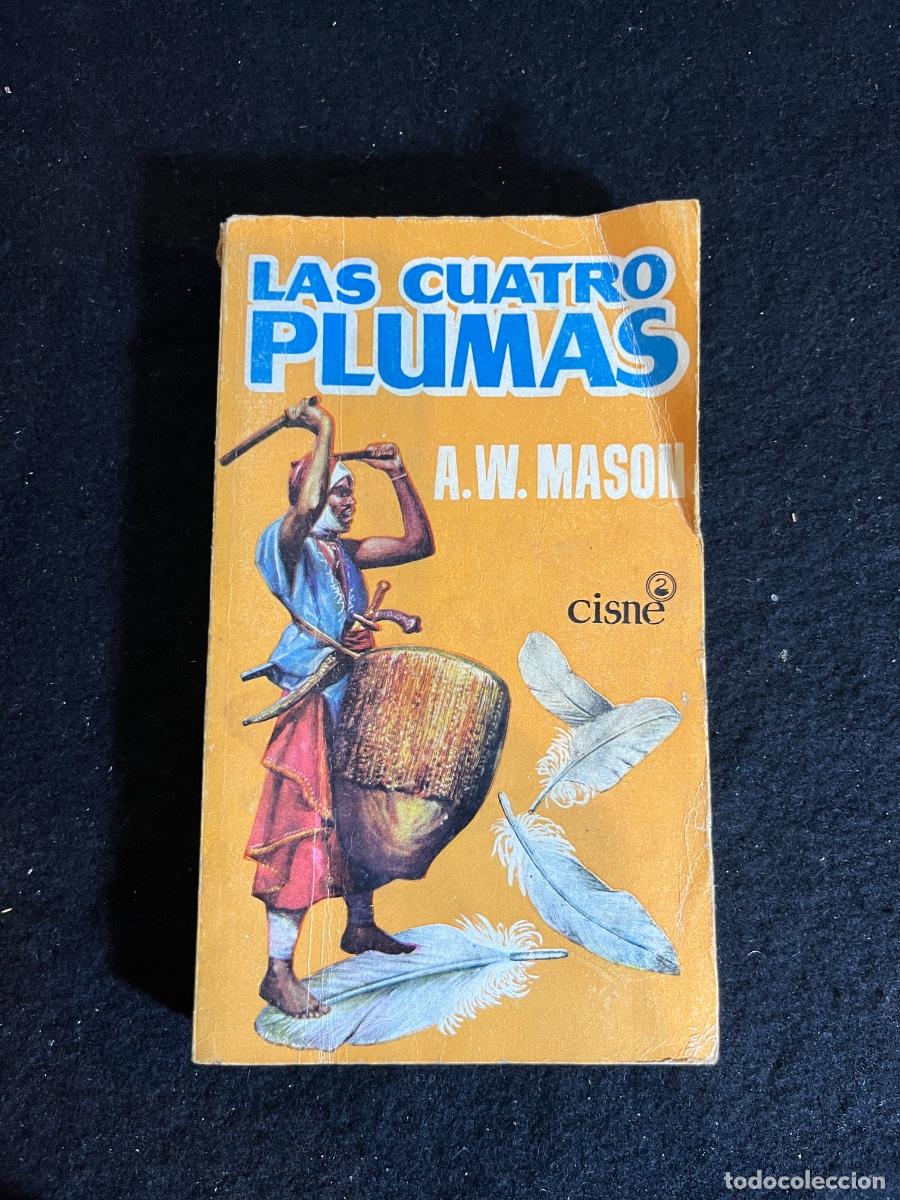 Libros de segunda mano: Libro Las Cuatro Plumas A E W Mason Ediciones Cisne 1958 novela aventuras vintage
