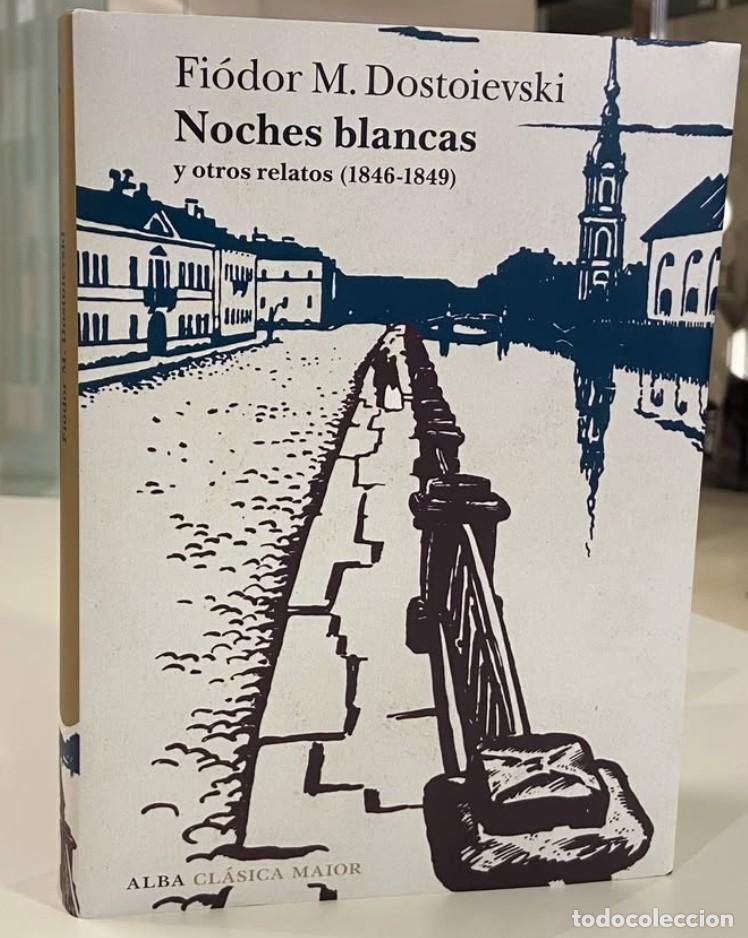 Libros de segunda mano: Noches blancas - Fiodor Dostoievski - editorial Alba Cl&aacute;sica Maior (cl&aacute;sicos literatura)