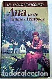 Gebrauchte B&uuml;cher: Ana la de &Aacute;lamos Ventosos - Montgomery, Lucy Maud - Circulo de Lectores