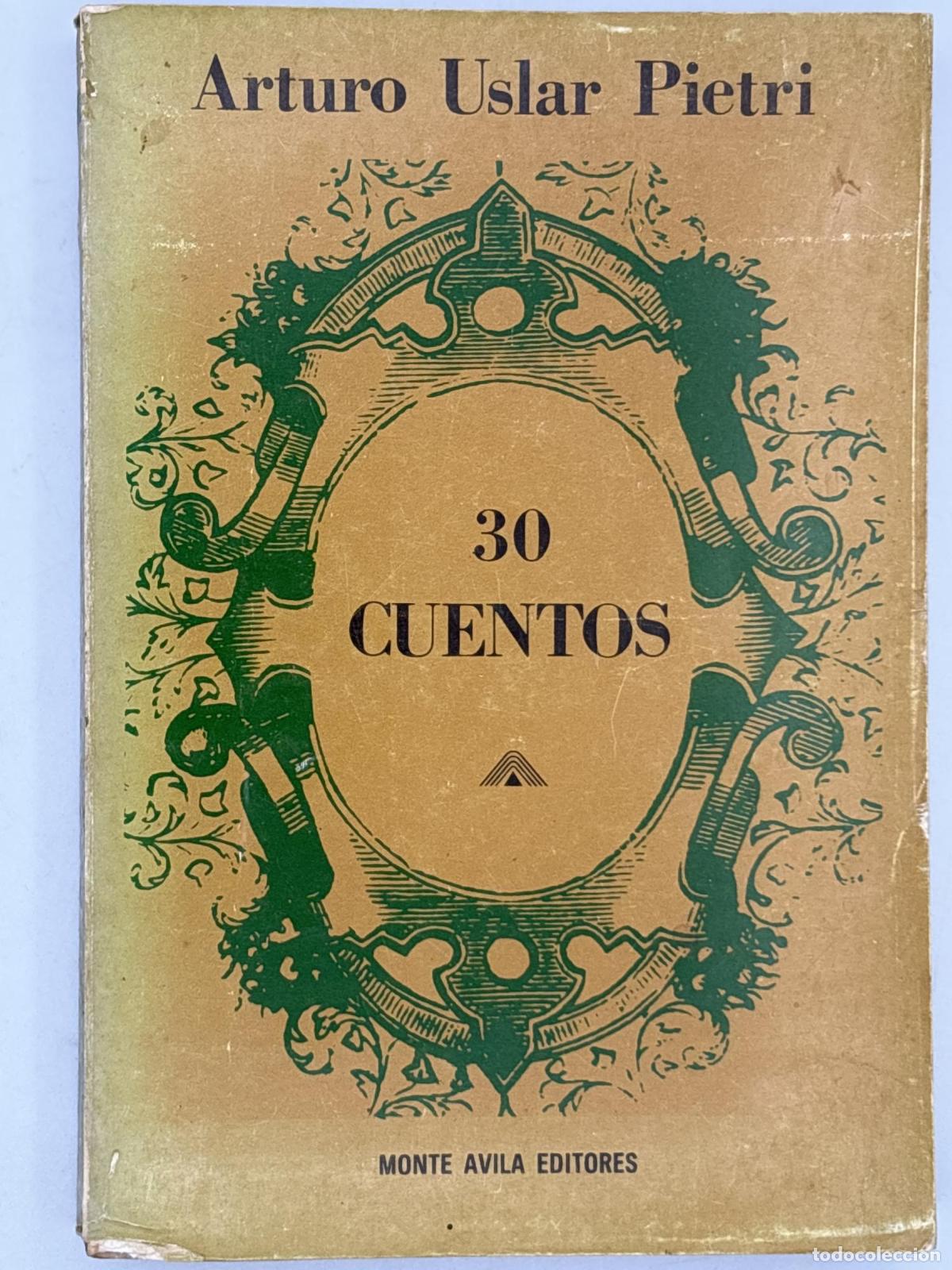 Livros em segunda m&atilde;o: 30 Cuentos - Arturo Uslar Pietri.