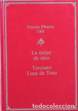 Libros de segunda mano: La Mujer de Otro - Luca de Tena, Torcuato - Editorial Planeta - Premio, 1961