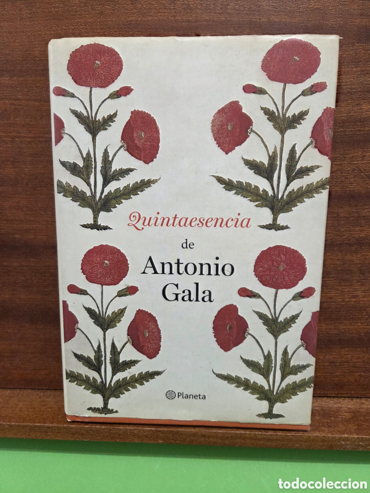 Libros de segunda mano: &rdquo;&rdquo;QUINTAESENCIA DE ANTONIO GALA&rdquo;&rdquo;...PLANETA...PRIMERA EDICION...2012..