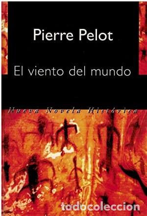 Libros de segunda mano: El Viento del Mundo - Pierre Pelot - Ediciones Folio - Nueva Novela Hist&oacute;rica, 23