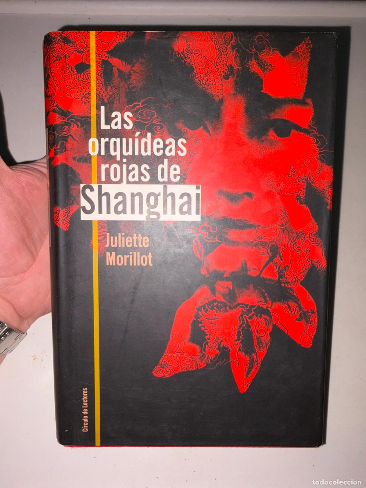 Libros de segunda mano: Las orquideas rojas de Shanghai - Juliette Morillot