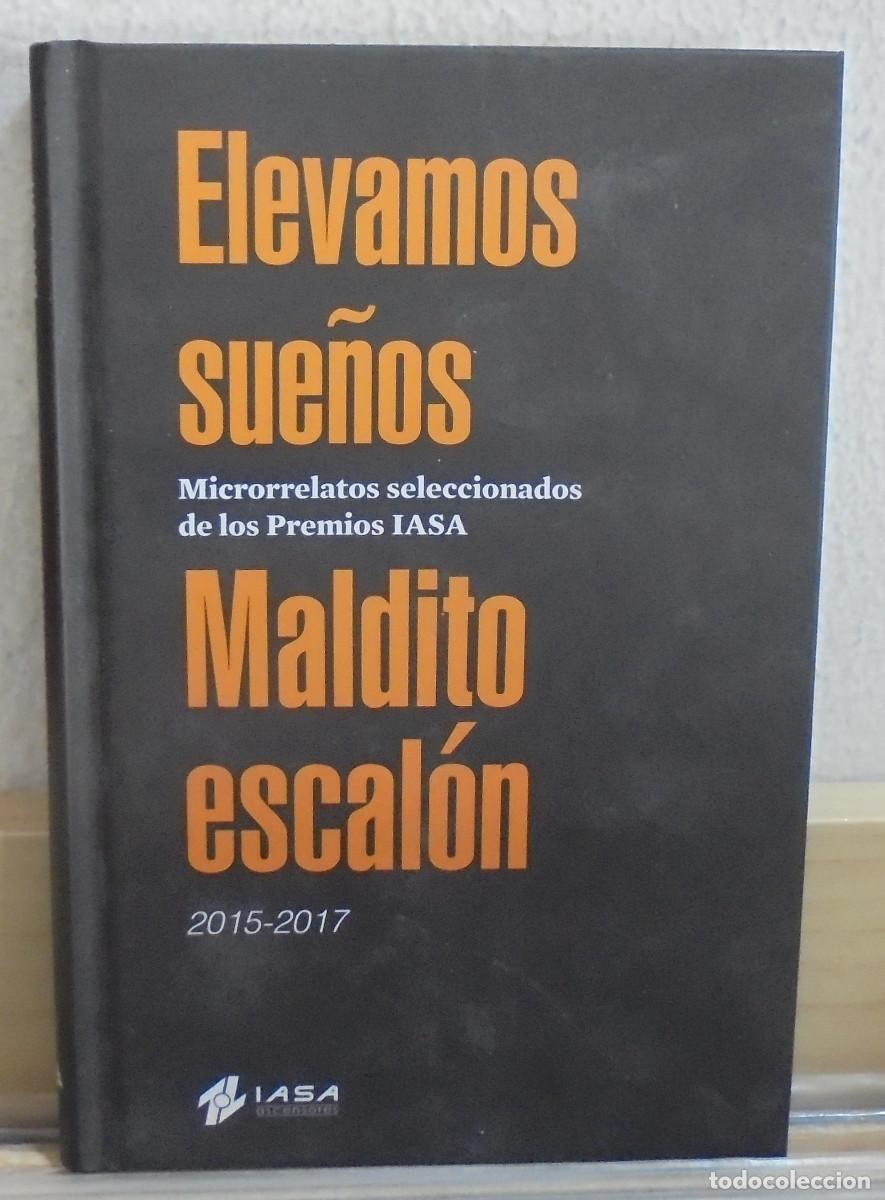 Libros de segunda mano: Microrelatos seleccionados de los premios IASA, 2015 - 2017