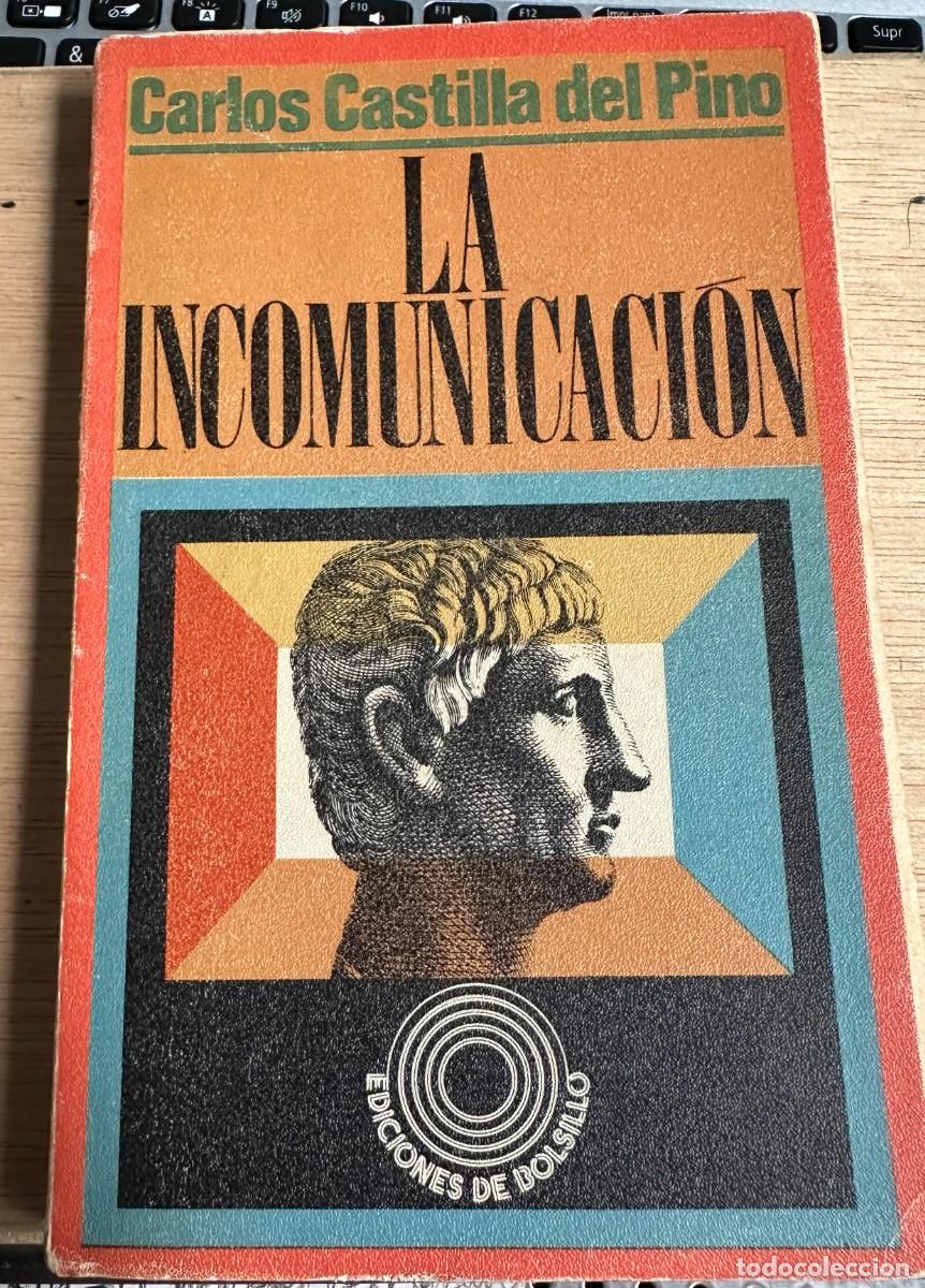 Libros de segunda mano: La incomunicaci&oacute;n Carlos Castilla del Pino