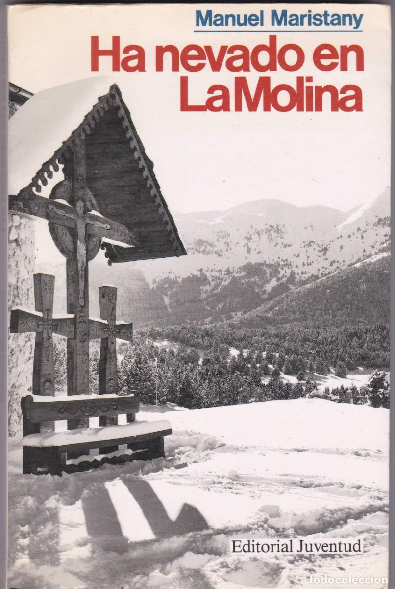Libros de segunda mano: HA NEVADO EN LA MAOLINA - MANUEL MARISTANY - EDITORIAL JUVENTUD 1991 / ILUSTRADO