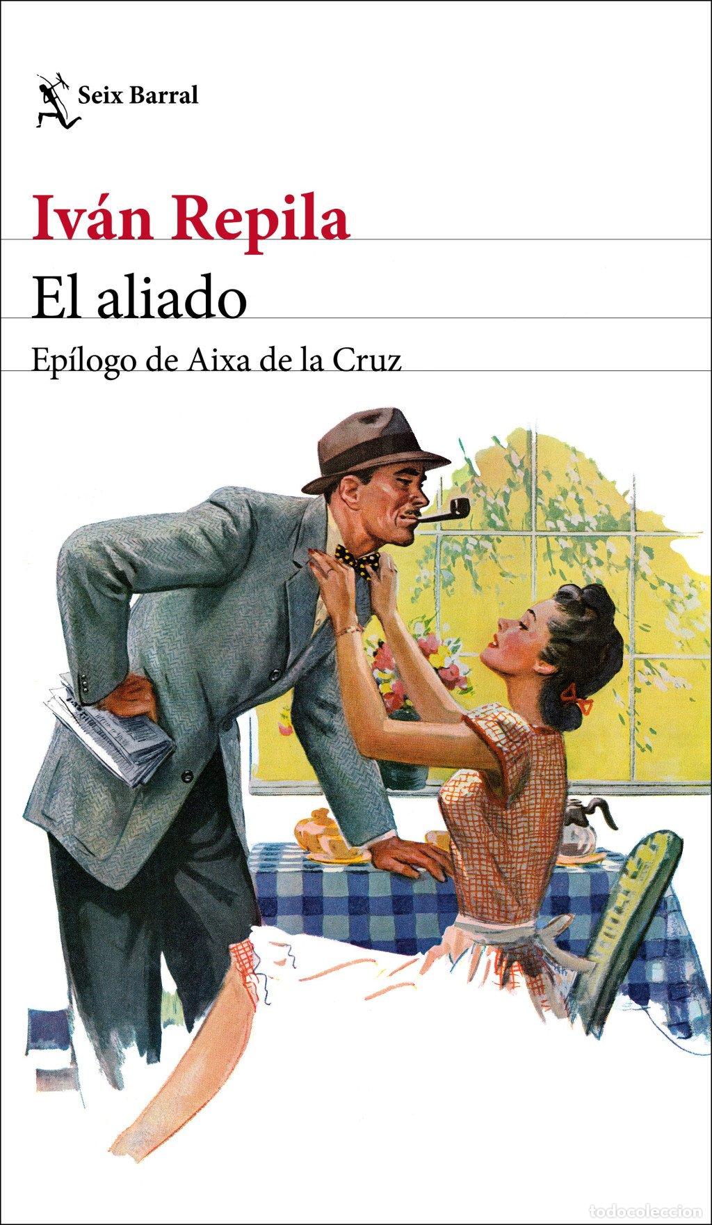 Libros de segunda mano: El Aliado: Ep&iacute;logo de Aixa de la Cruz - Iv&aacute;n Repila - Seix Barral
